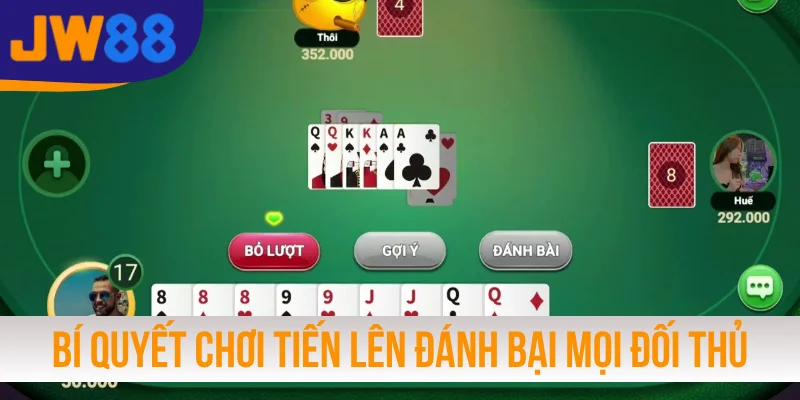 Bí quyết chơi Tiến Lên đánh bại mọi cao thủ