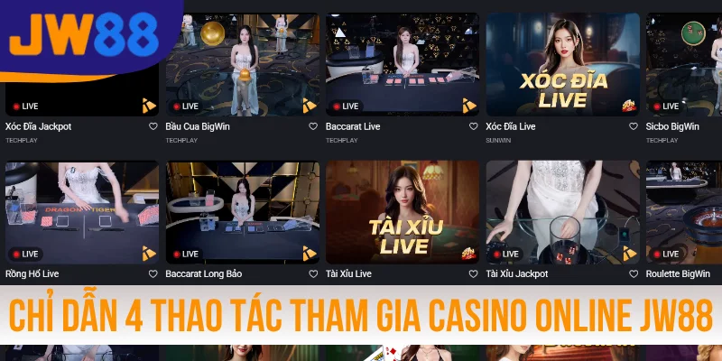 Chỉ dẫn 4 thao tác tham gia casino online JW88