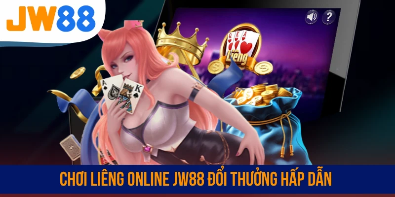 Chơi Liêng online JW88 đổi thưởng hấp dẫn