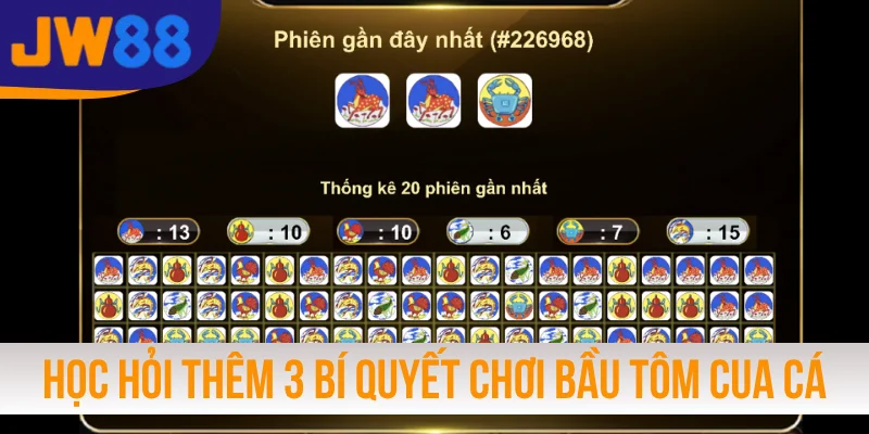 Học hỏi thêm 3 bí quyết chơi Bầu Tôm Cua Cá