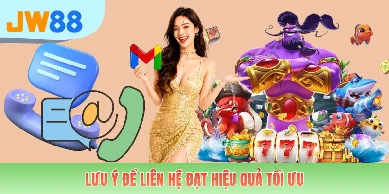 Lưu ý để liên hệ đạt hiệu quả tối ưu
