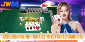 Tiến Lên Online - Chia Sẻ Tuyệt Chiêu Đánh Bài Thắng Đậm