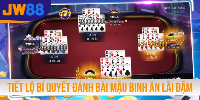 Tiết lộ bí quyết đánh bài Mậu Binh ăn lãi đậm