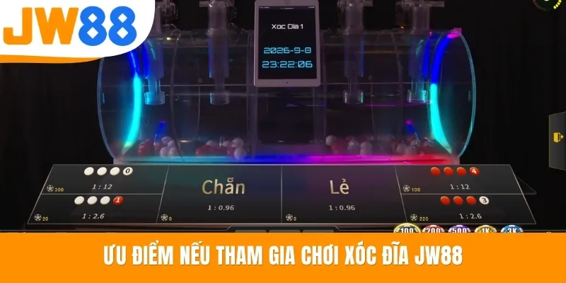 Ưu điểm nếu tham gia chơi Xóc Đĩa JW88